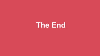 The End
 