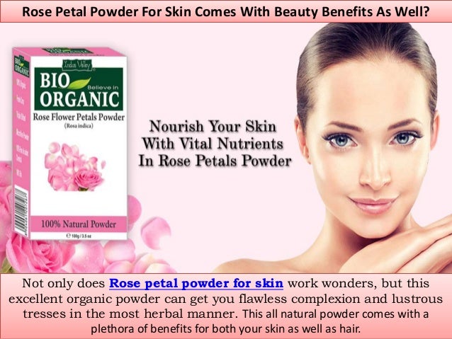 Rose Petal Powder For Skin Comes With Beauty Benefits As Well rose petal powder for skin comes with