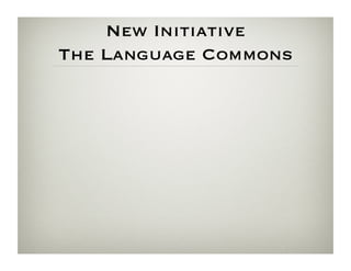 The Language Commons
    Working Group
 