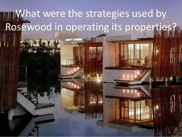 rosewood hotels and resorts essay Business marketing analysis - rosewood hotels marketing plan marketing implementation plan essay - marketing implementation plan kudler fine foods has designed a market research plan that includes using data collection tools to assist them in determining and improving their level of customer service. rosewood hotels and resorts essay Business marketing analysis - rosewood hotels marketing plan marketing implementation plan essay - marketing implementation plan kudler fine foods has designed a market research plan that includes using data collection tools to assist them in determining and improving their level of customer service.