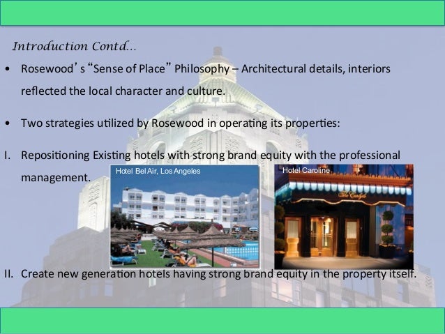 rosewood hotel and resorts case study Rosewood hotels and resorts: branding to increase customer case study rosewood hotels & resorts, a small luxury private hotel. rosewood hotel and resorts case study Rosewood hotels and resorts: branding to increase customer case study rosewood hotels & resorts, a small luxury private hotel.