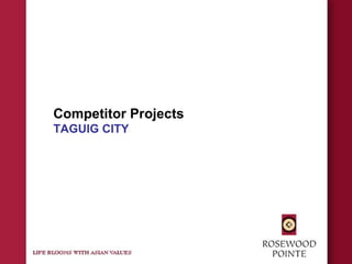 Competitor Projects
TAGUIG CITY
 