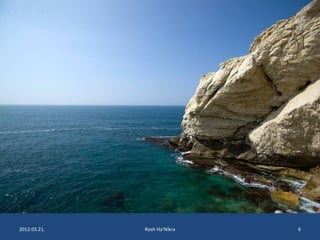 2012.03.21. Rosh Ha'Nikra 6 
 