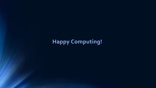 Happy Computing!