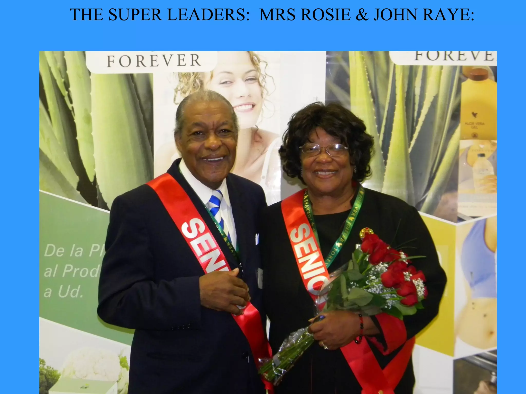 THE SUPER LEADERS: MRS ROSIE & JOHN RAYE: