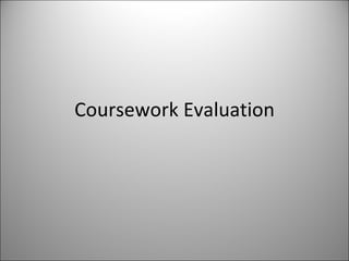 Coursework Evaluation 
