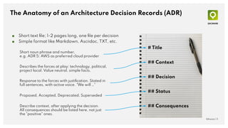 The Anatomy of an Architecture Decision Records (ADR)
QAware | 11
# Title
## Context
## Decision
## Status
## Consequences...