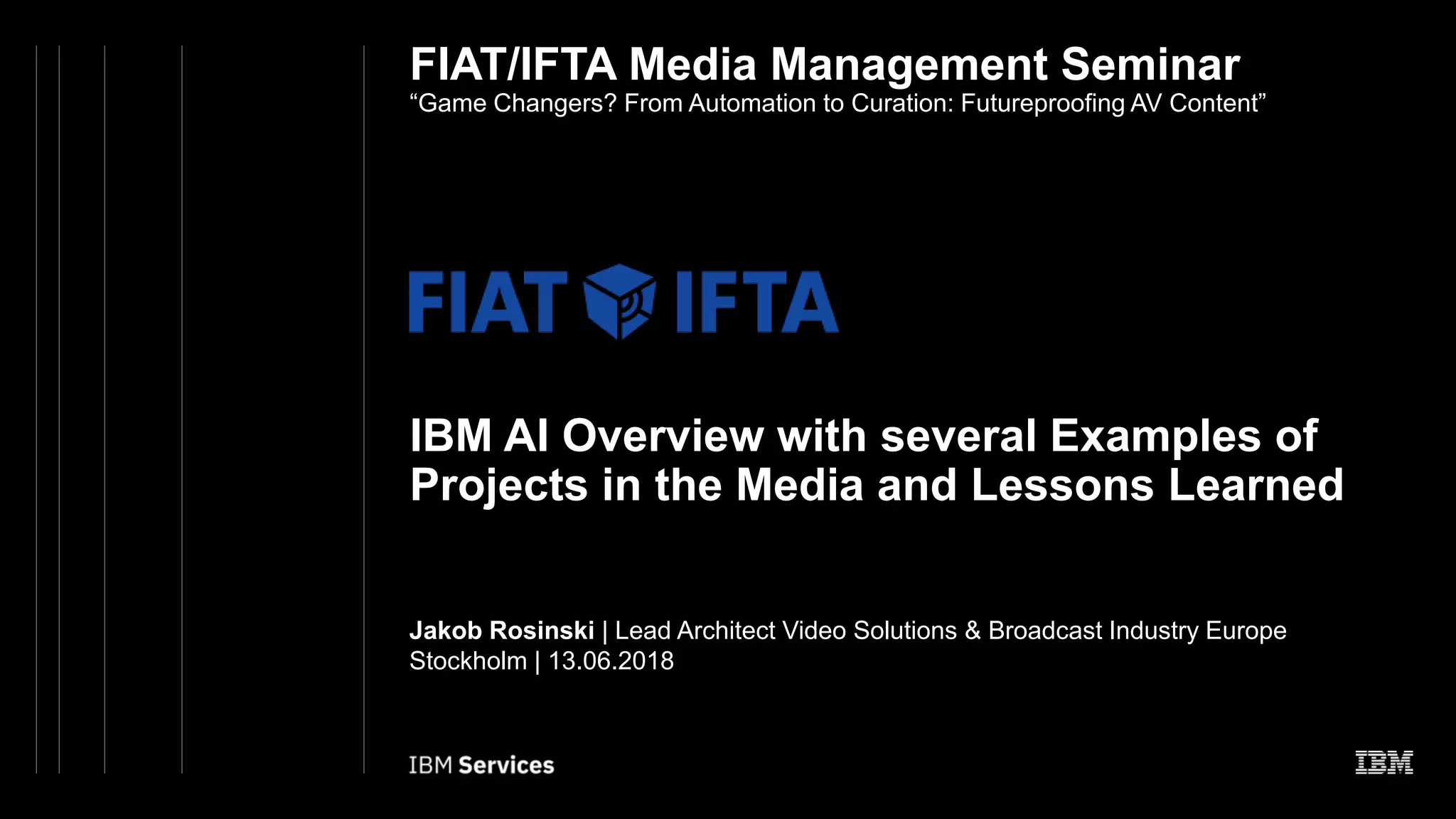 Rosinski ibm ai overview with several examples of projects in the media ...