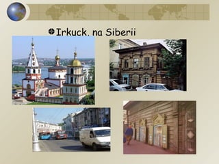 Irku ck ,  na  Siberi i 