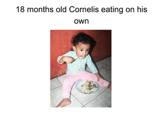 18 months old Cornelis eating on his own