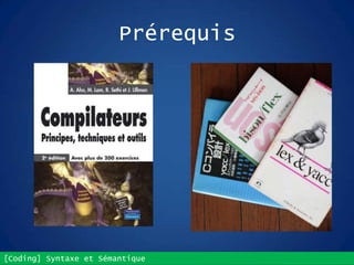 [Coding] Syntaxe et Sémantique
Prérequis
 