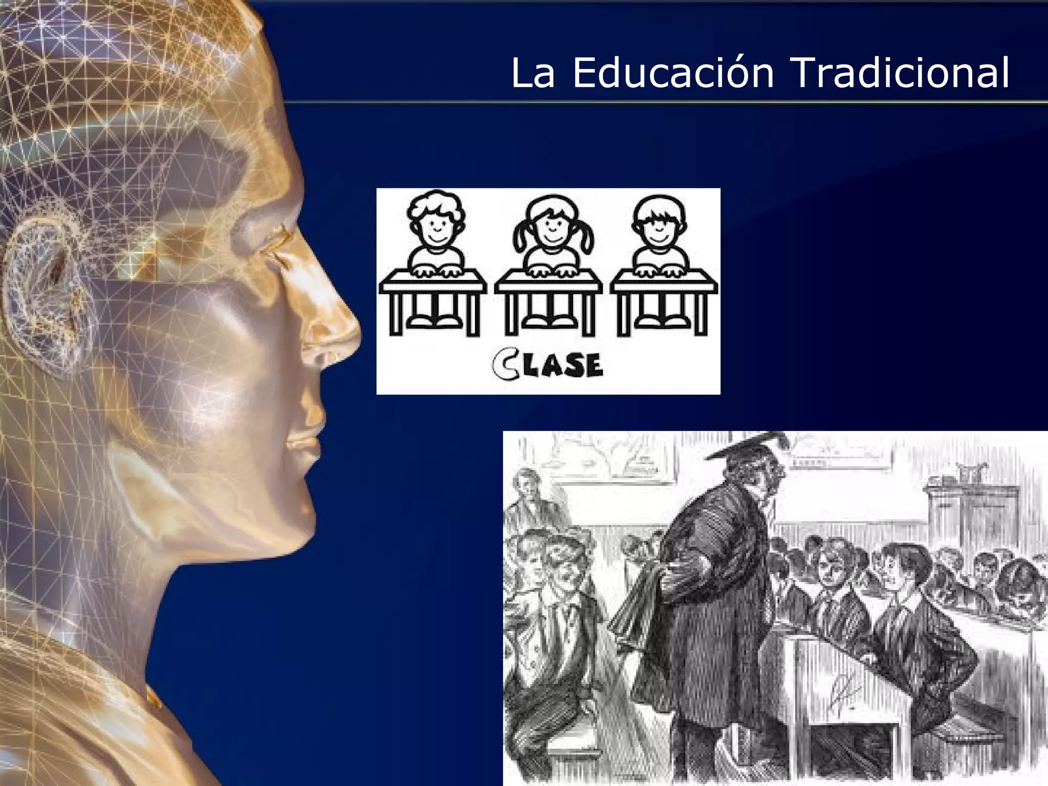 La Educación Tradicional