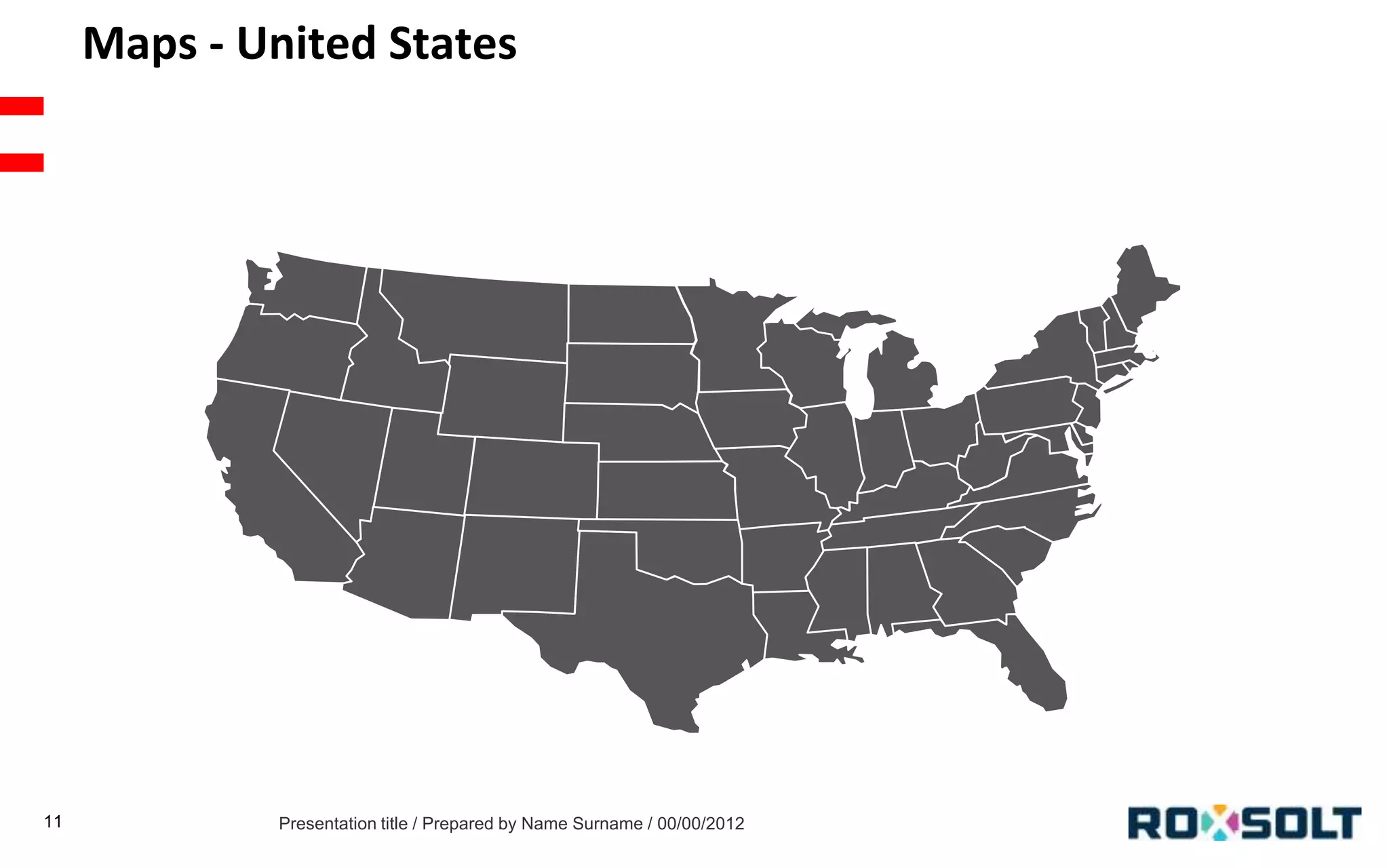 Maps - United States

11

Presentation title / Prepared by Name Surname / 00/00/2012

 