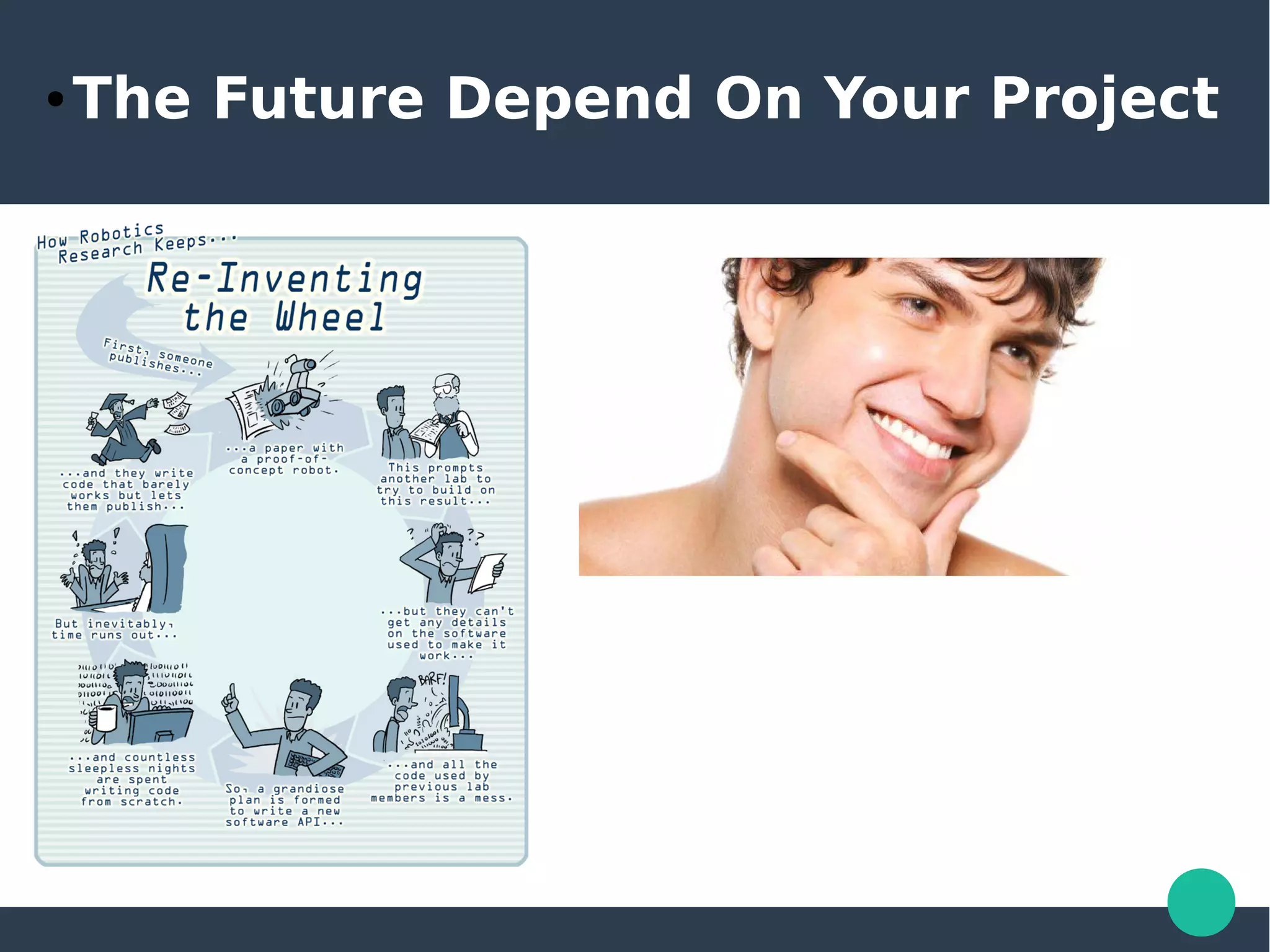 ● The Future Depend On Your Project
 
