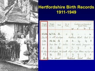 Hertfordshire Birth Records
1911-1949
 