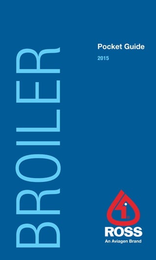 Pocket Guide
2015BROILER
An Aviagen Brand
 