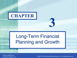 CHAPTER 3 Long-Term Financial Planning and Growth 