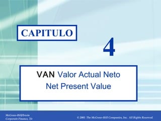 4- CAPITULO 4 VAN  Valor Actual Neto Net Present Value 