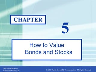 CHAPTER 5 How to Value Bonds and Stocks 