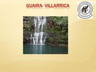 GUAIRA- VILLARRICA
 