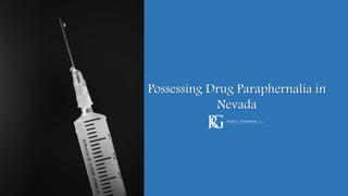 Possessing Drug Paraphernalia in
Nevada
 