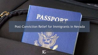 Post-Conviction Relief for Immigrants in Nevada
 