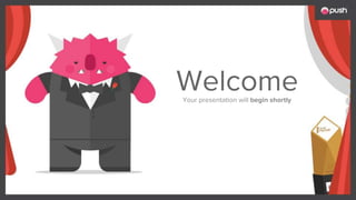 WelcomeYour presentation will begin shortly
 
