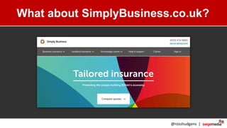 @rosshudgens |
What about SimplyBusiness.co.uk?
 