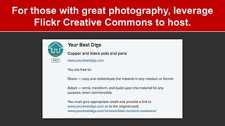For those with great photography, leverage
Flickr Creative Commons to host.
 