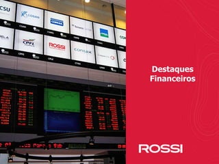 20
20
Destaques
Financeiros
 