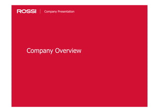 13
Company Overview
Company Presentation
 
