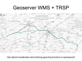 Geoserver WMS + TRSP
http://ghost.mixedbredie.net/combining-pgrouting-functions-in-openlayers3/
 