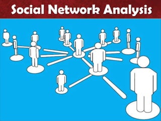 Social Network Analysis
 