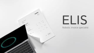 ELISRobotic invoice specialist
 