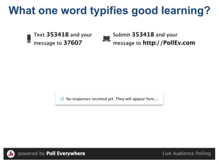 What one word typifies good learning?
 