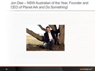 Jon Dee – NSW Australian of the Year, Founder and CEO of Planet Ark and Do Something!49
