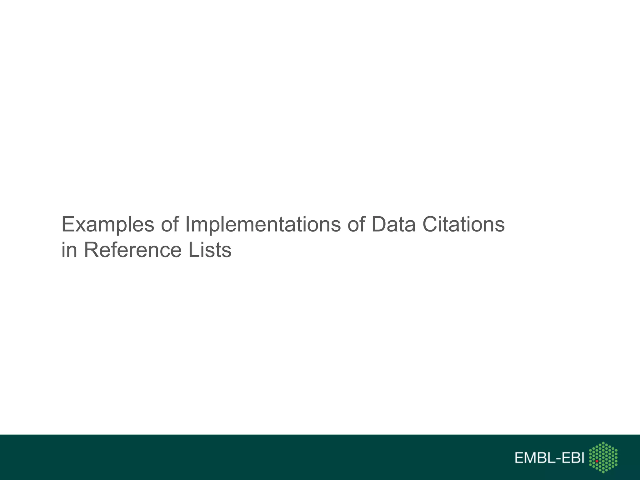 Examples of Implementations of Data Citations
in Reference Lists
 