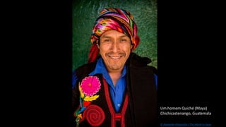 © Alexander Khimushin / The World In Faces
Um homem Quiché (Maya)
Chichicastenango, Guatemala
 