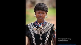 Uma rapariga Tsemay
Key Afer, Etiópia
© Alexander Khimushin / The World In Faces
 