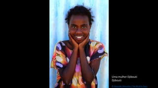 Uma mulher Djibouti
Djibouti
© Alexander Khimushin / The World In Faces
 