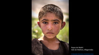 Rapaz de Wakhi
Vale de Wakhan, Afeganistão
© Alexander Khimushin / The World In Faces
 