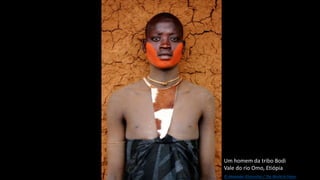 © Alexander Khimushin / The World In Faces
Um homem da tribo Bodi
Vale do rio Omo, Etiópia
 