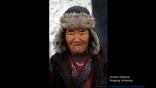 Homem tibetano
Pangong, Himalaias
© Alexander Khimushin / The World In Faces
 