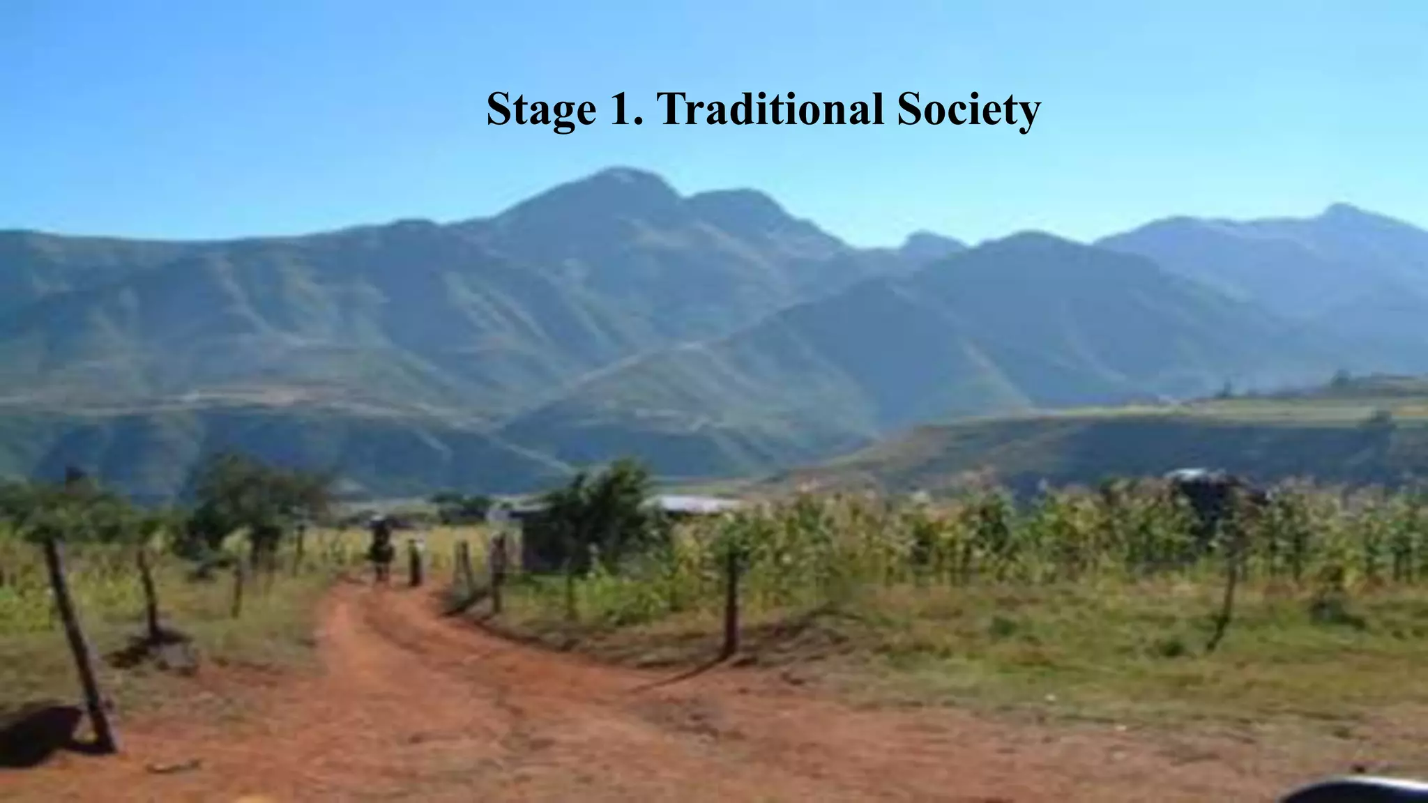 Stage 1. Traditional Society
 