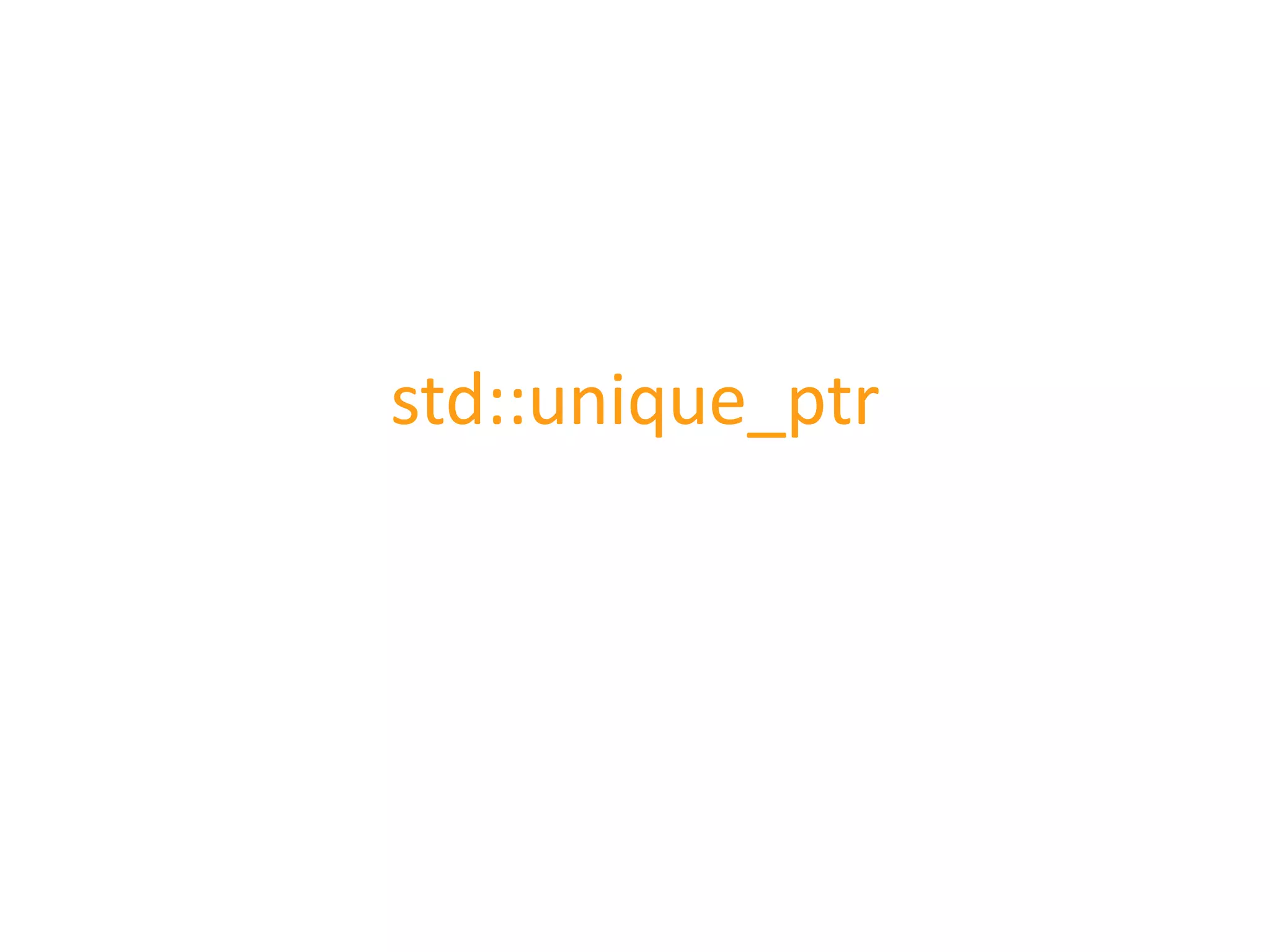 std::unique_ptr
 