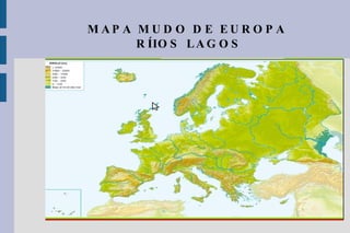 Caractrísticas de los ríos europeos según: Nacimiento Competencia Social