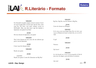 U
F
P
R
LAI-DI – Dep. Design 95 / 13
Roteiro
R.Literário - Formato
 