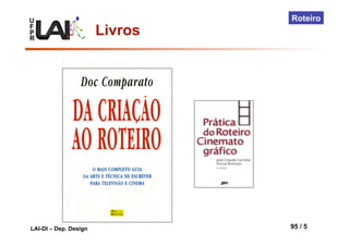 U
F
P
R
LAI-DI – Dep. Design 95 / 5
Roteiro
Livros
 