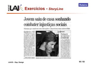 U
F
P
R
LAI-DI – Dep. Design 95 / 93
Roteiro
Exercícios - StoryLine
 