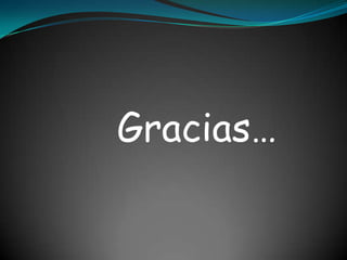 Gracias…
 
